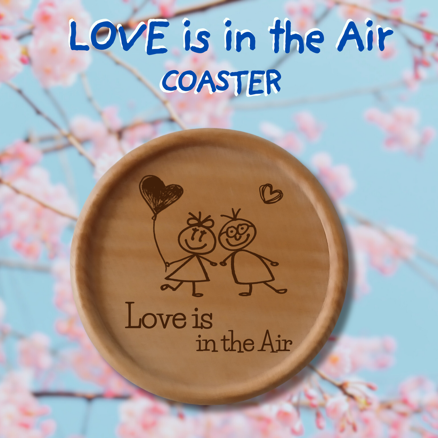 LOVE IS IN THE AIR COASTER