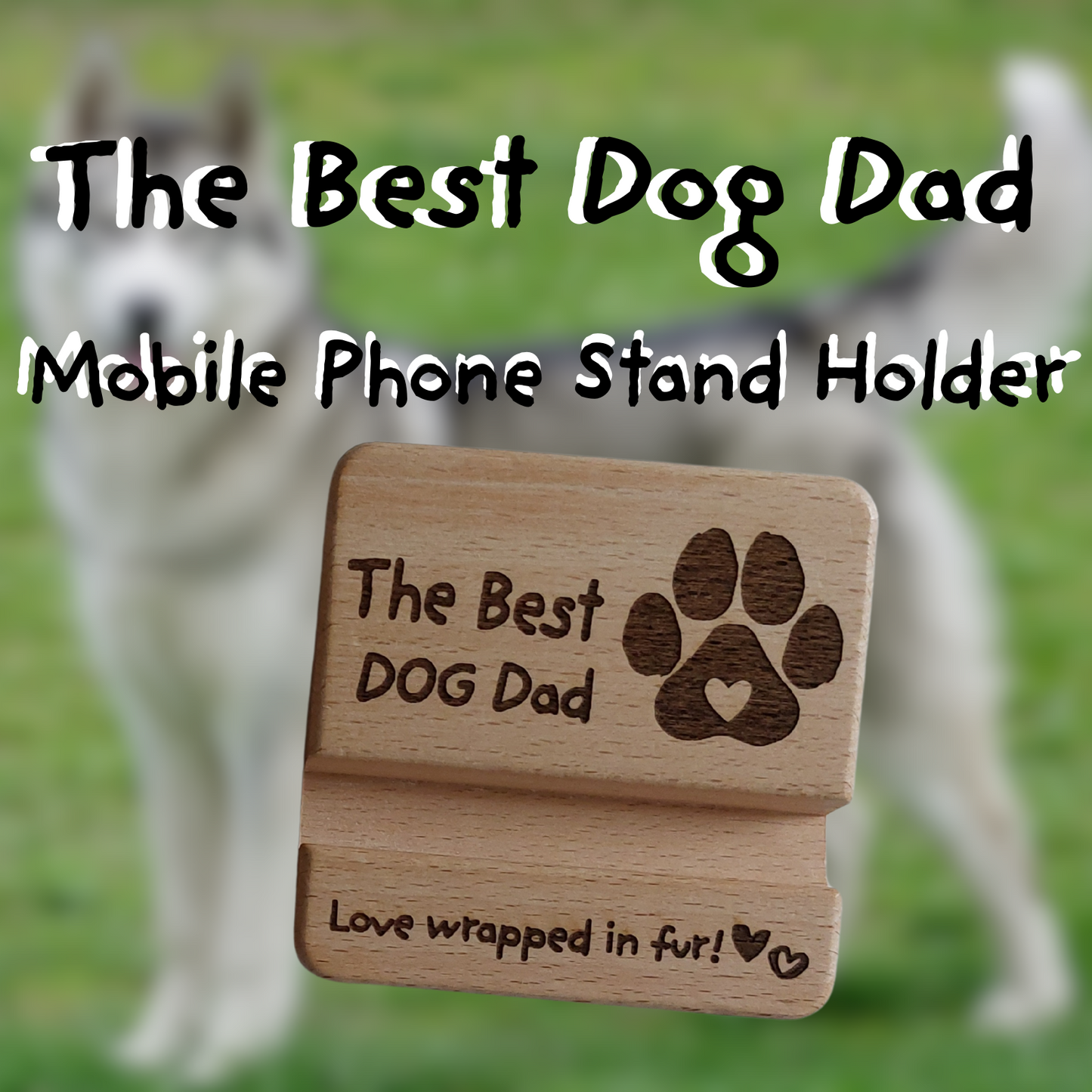 THE BEST DOG DAD WOODEN MOBILE PHONE STAND HOLDER