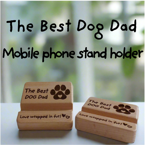 THE BEST DOG DAD WOODEN MOBILE PHONE STAND HOLDER