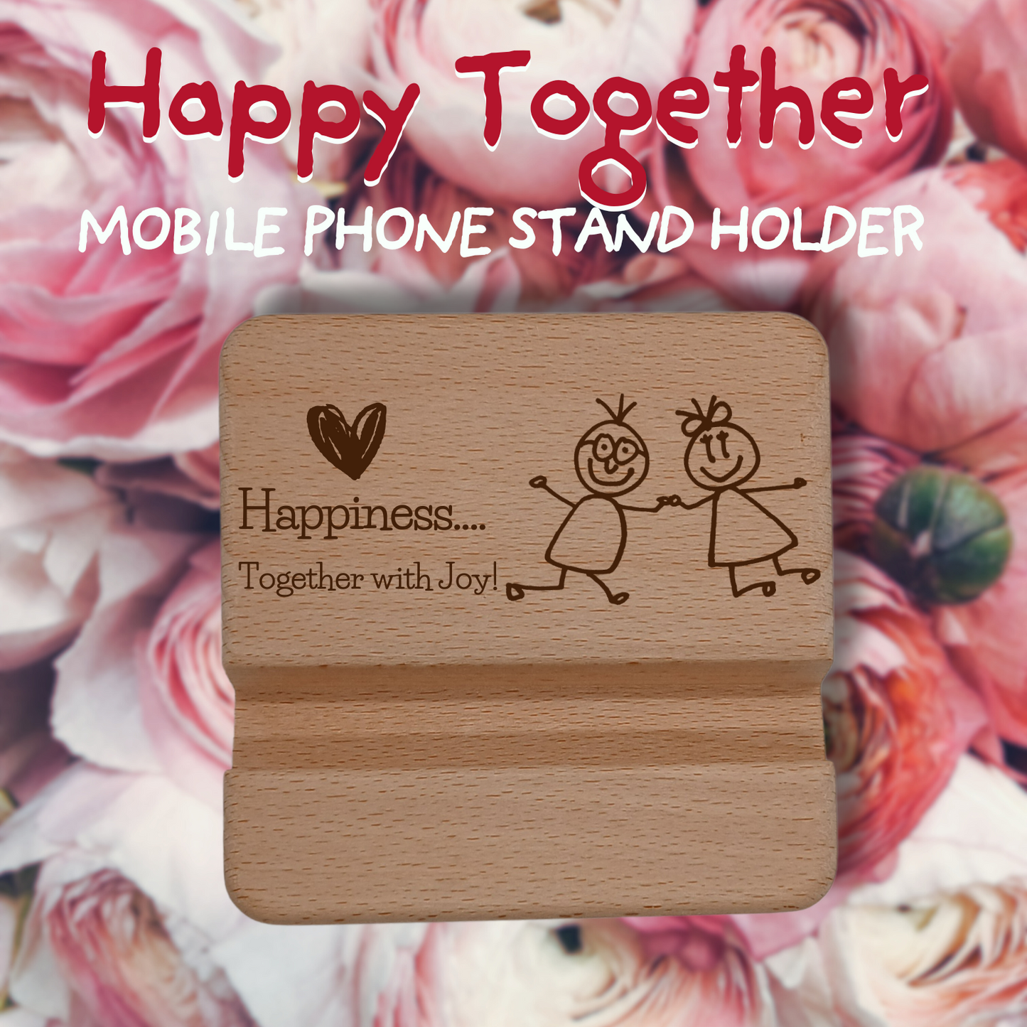 HAPPY TOGETHER MOBILE PHONE STAND HOLDER