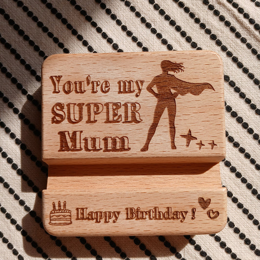 YOU ARE MY SUPER MUM HAPPY BIRTHDAY MOBILE PHONE STAND HOLDER