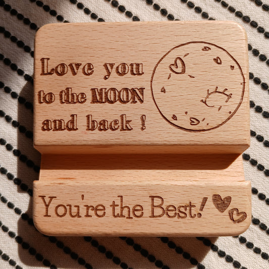 LOVE YOU TO THE MOON AND BACK YOU'RE THE BEST MOBILE PHONE STAND HOLDER