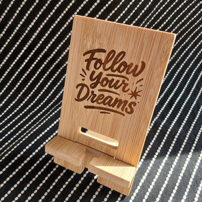FOLLOW YOUR DREAMS MOBILE PHONE STAND HOLDER