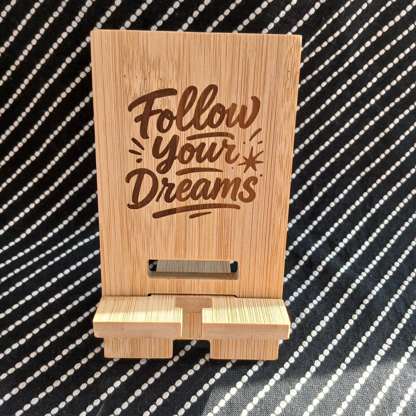 FOLLOW YOUR DREAMS MOBILE PHONE STAND HOLDER