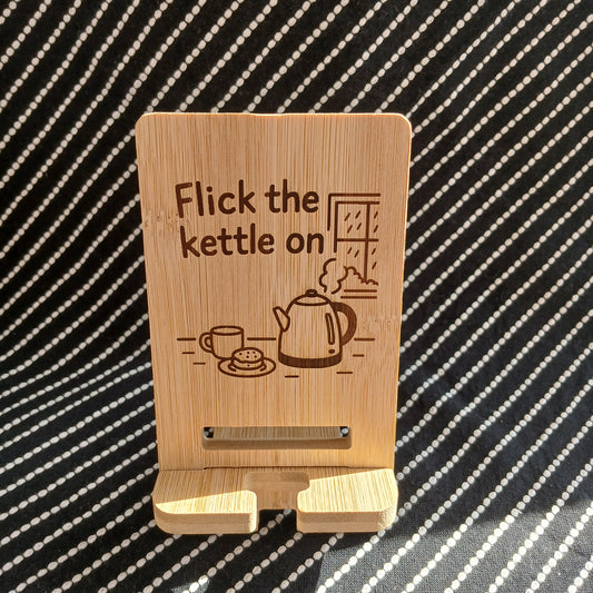 FLICK THE KETTLE ON MOBILE PHONE STAND HOLDER