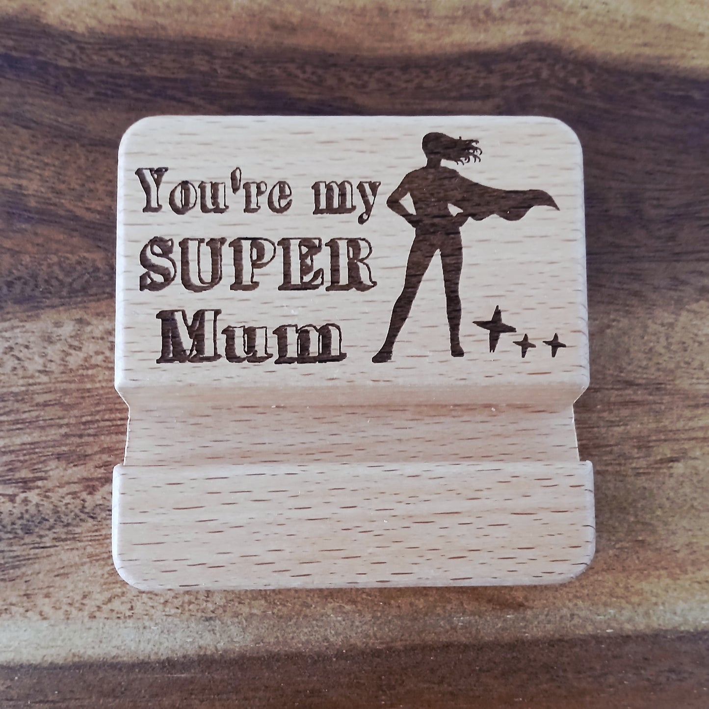 You are My Super Mum Mobile Phone Stand Holder