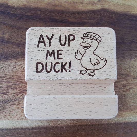 Ay Up Me Duck Mobile Phone Stand Holder