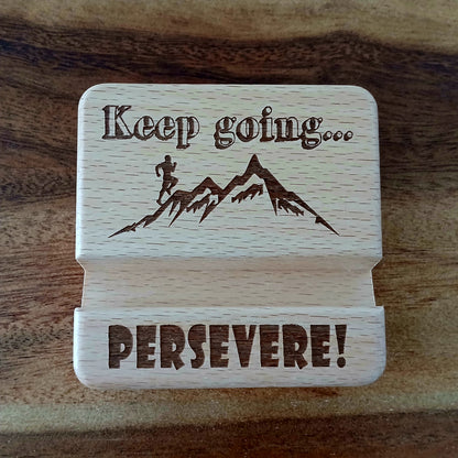Keep Going Persevere Mobile Phone Stand Holder