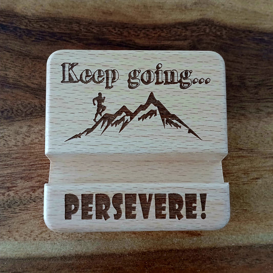 Keep Going Persevere Mobile Phone Stand Holder