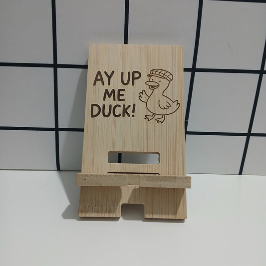 Ay Up Me Duck Mobile Phone Stand Holder – Personalised Gift
