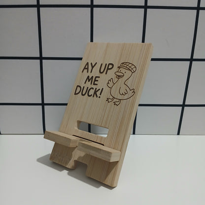 Ay Up Me Duck Mobile Phone Stand Holder – Personalised Gift