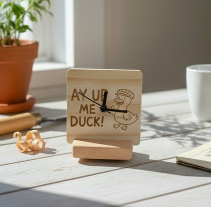 Ay Up Me Duck Wooden Clock with Stand
