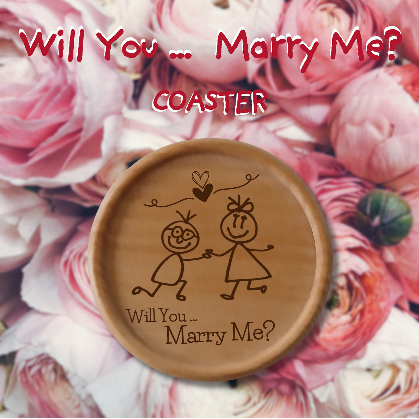 WILL YOU MARRY ME COASTER