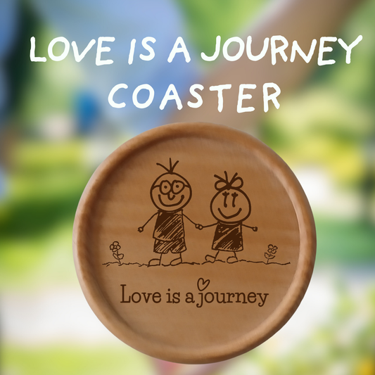 LOVE IS A JOURNEY COASTER