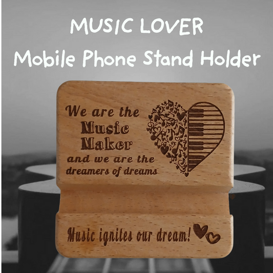 WE ARE THE MUSIC MAKER AND WE ARE THE DREAMERS OF DREAM MOBILE PHONE STAND HOLDER