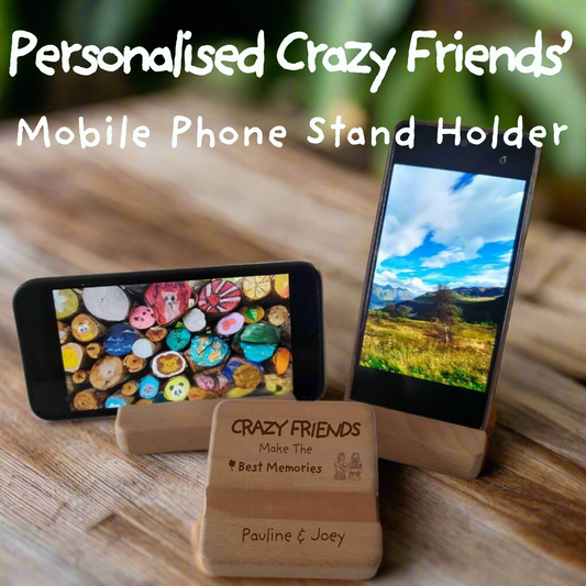 Personalised Crazy Friends’  Mobile Phone Stand Holder